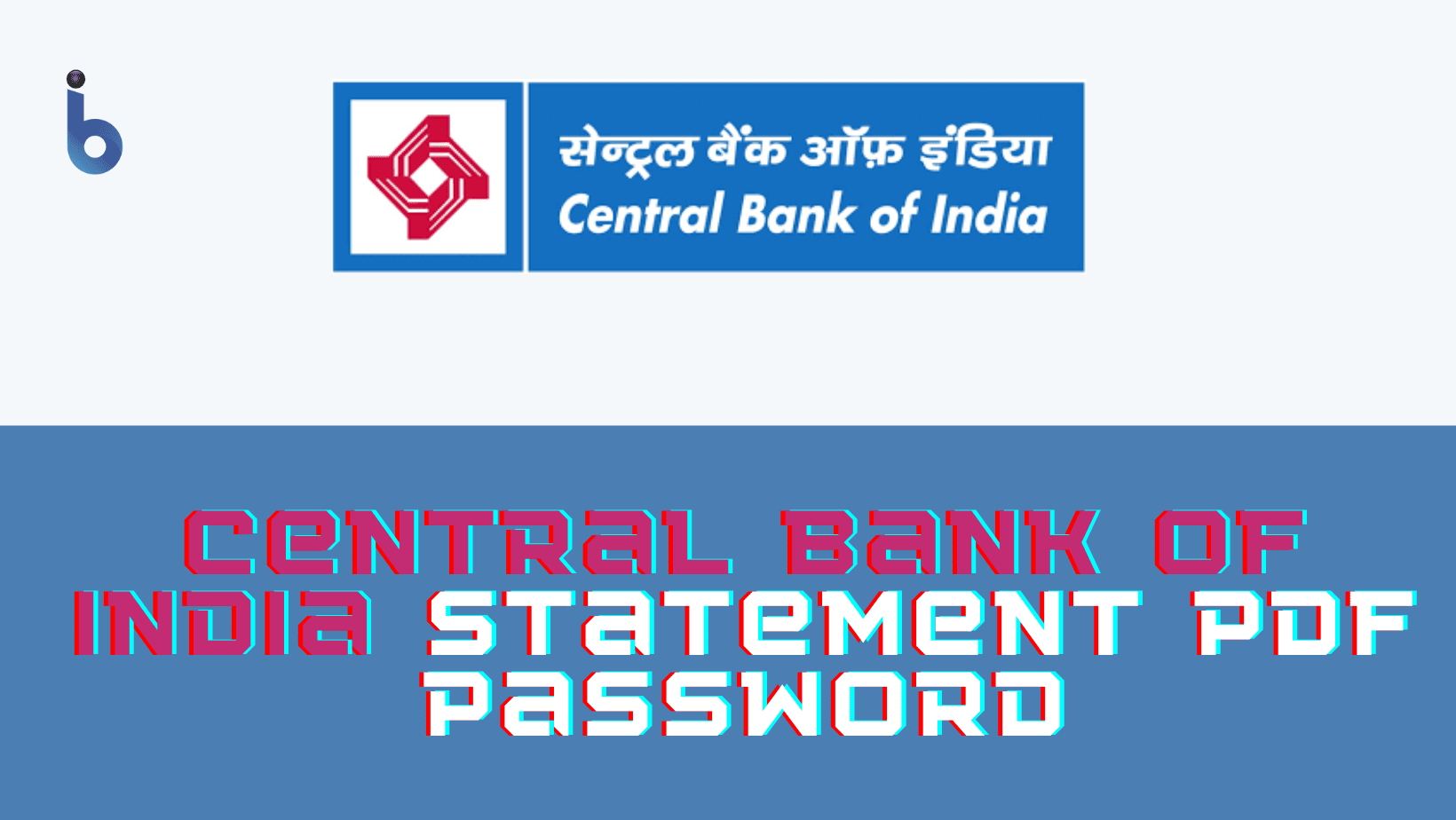 How To Open Central Bank Of India Statement PDF Password