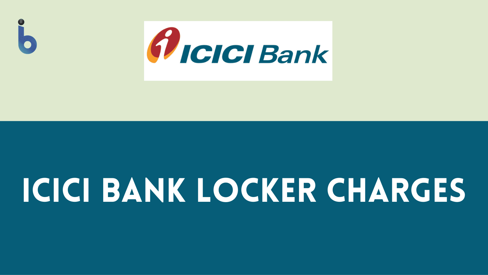 Latest ICICI Bank Locker Charges 2023