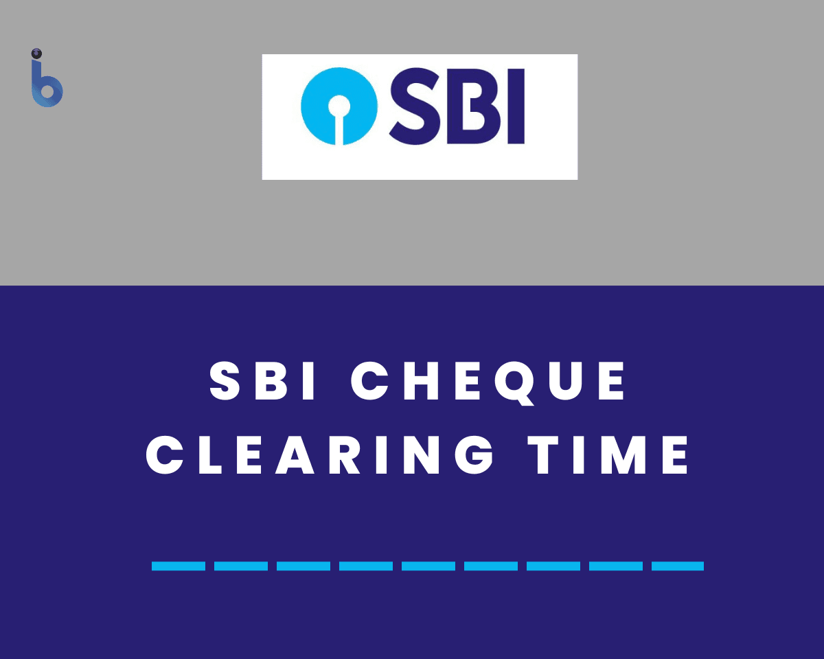 SBI Cheque Clearing Time Check Clearing Process In SBI