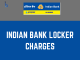 Indian Bank Locker Charges