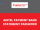 Airtel Payment Bank Statement PDF Password