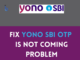 Fix Yono SBI OTP Not Coming