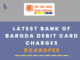 bank of baroda debit card charges