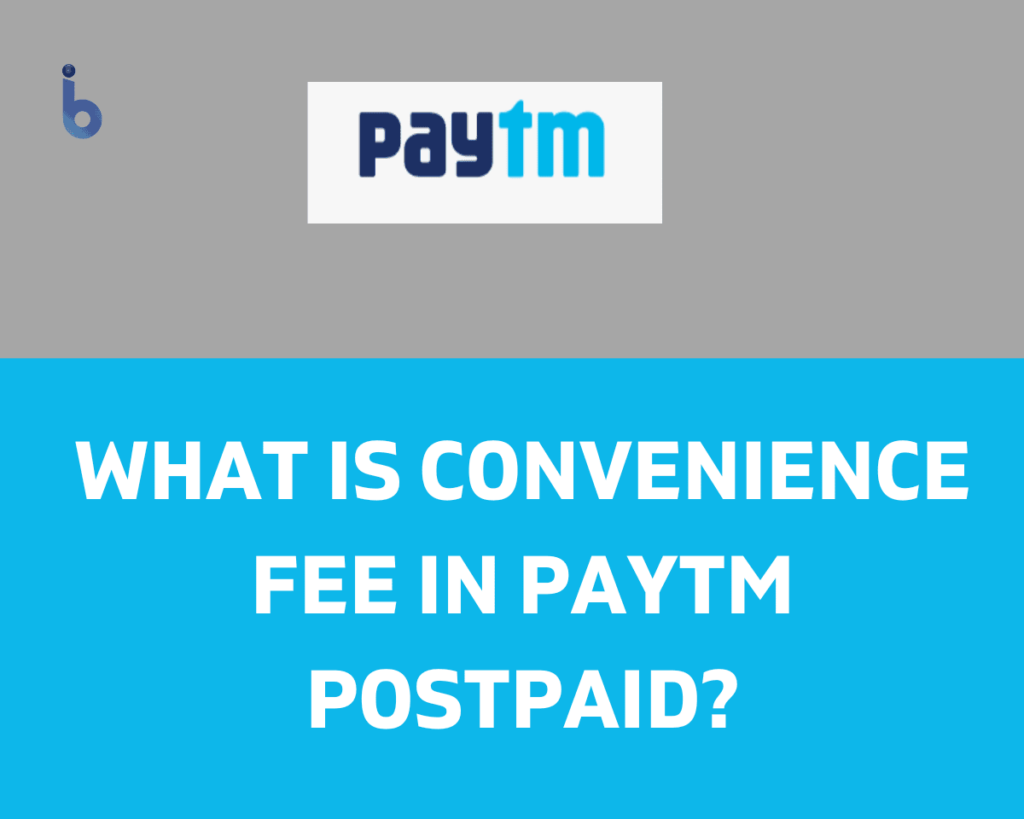 what-is-convenience-fee-in-paytm-postpaid