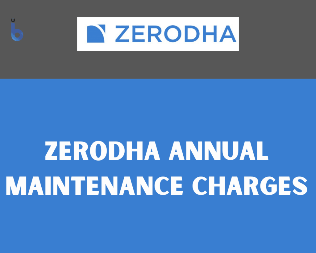 Latest Zerodha Annual Maintenance Charges 2024