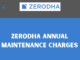 Zerodha Annual Maintenance Charges