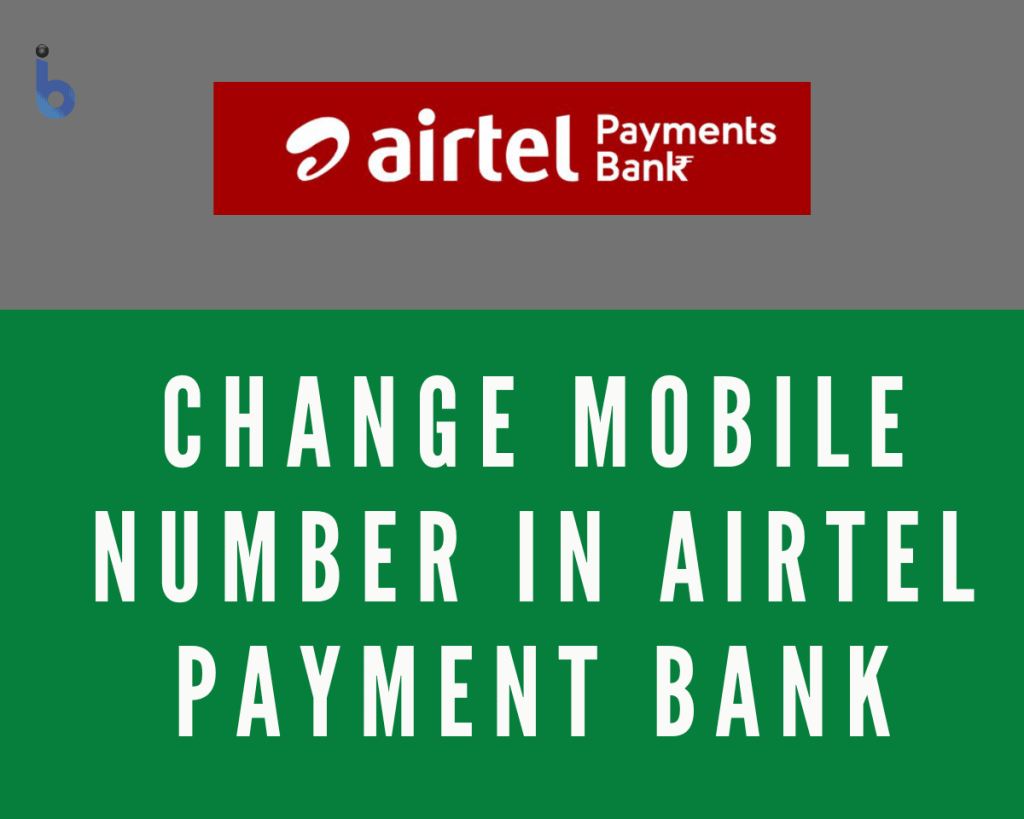 can i change my mobile number in airtel payment bank