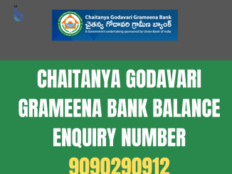 Chaitanya Godavari Grameena Bank Balance Enquiry Number