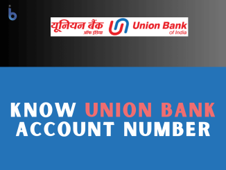 Know Union Bank Account Number