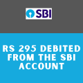 Rs 295 Debited From the SBI Account