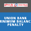 Union Bank Minimum Balance Penalty